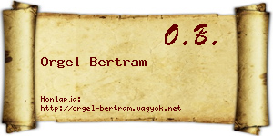 Orgel Bertram névjegykártya